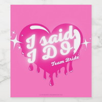 Bachelorette Wine Labels | isaid Wine Labels Luxurious Weddings