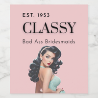 Vintage illustration featuring classy bridesmaid design with text 'Classy Bad Ass Bridesmaids'.