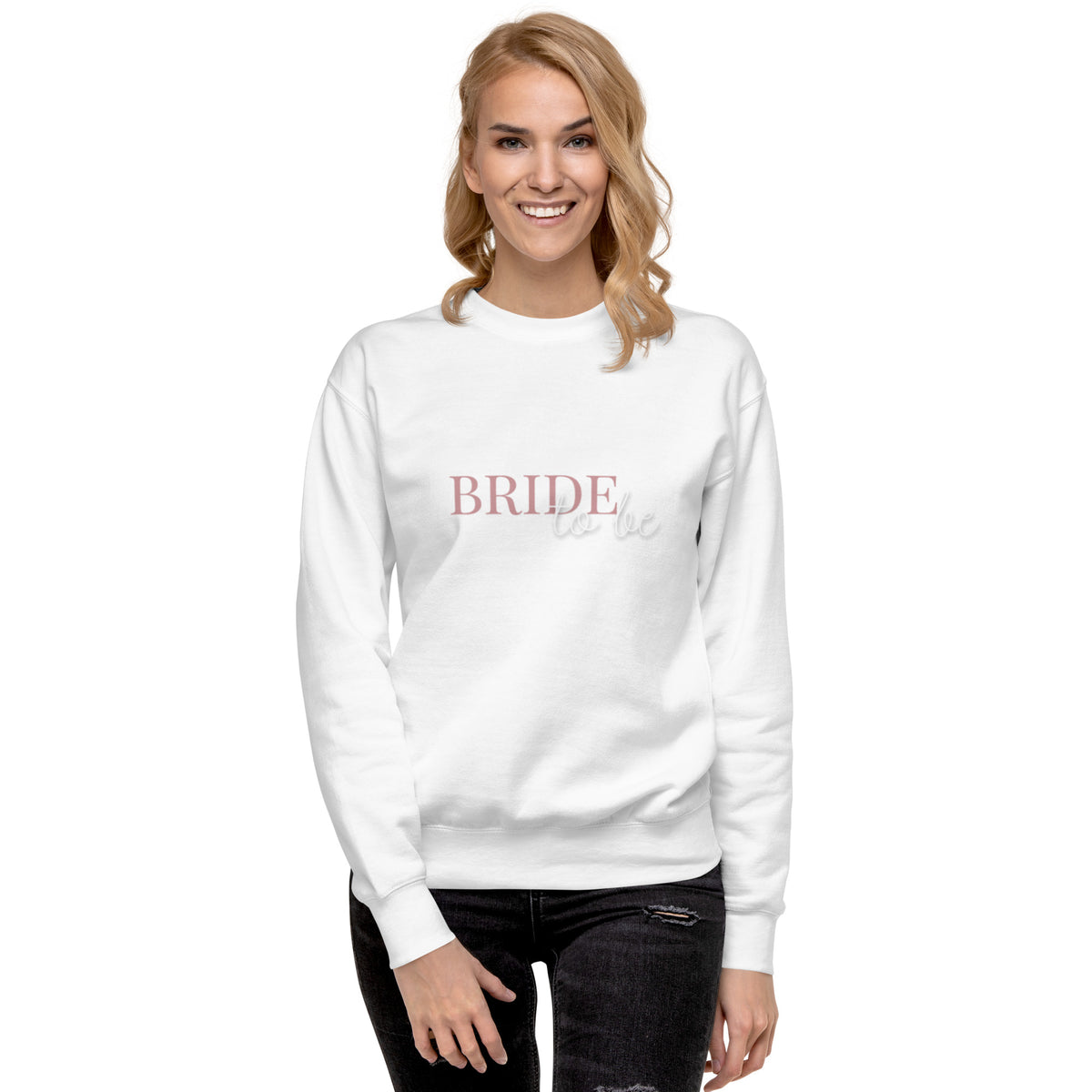 Bride To Be Unisex Premium Sweatshirt Luxurious Weddings