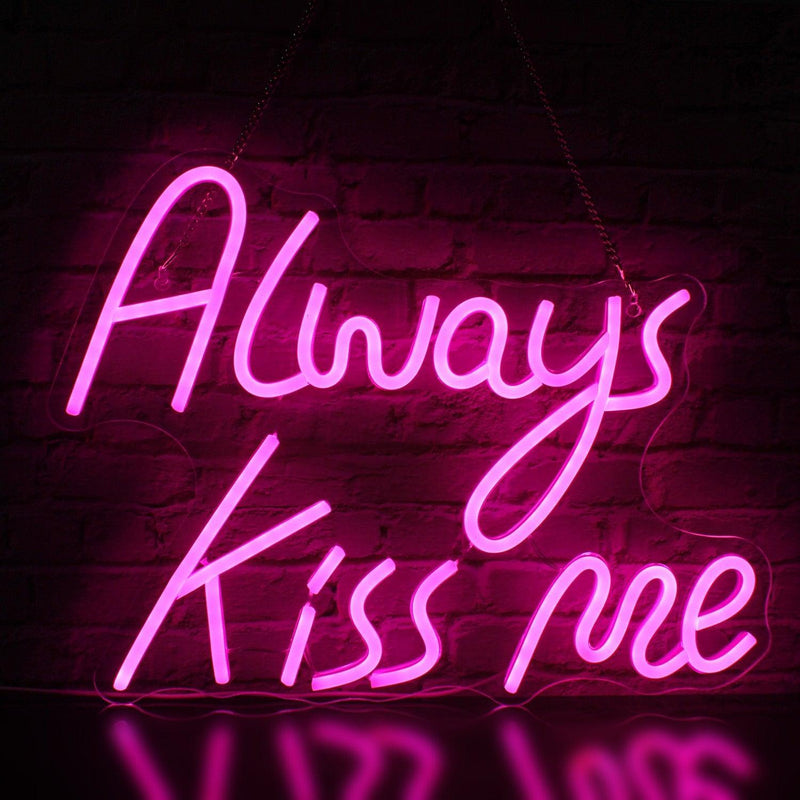Always Kiss Me Pink Neon Sign Neon Signs Luxurious Weddings