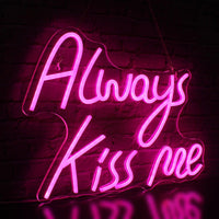 Always Kiss Me Pink Neon Sign - Luxurious Weddings