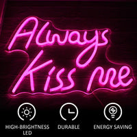 Always Kiss Me Pink Neon Sign - Luxurious Weddings