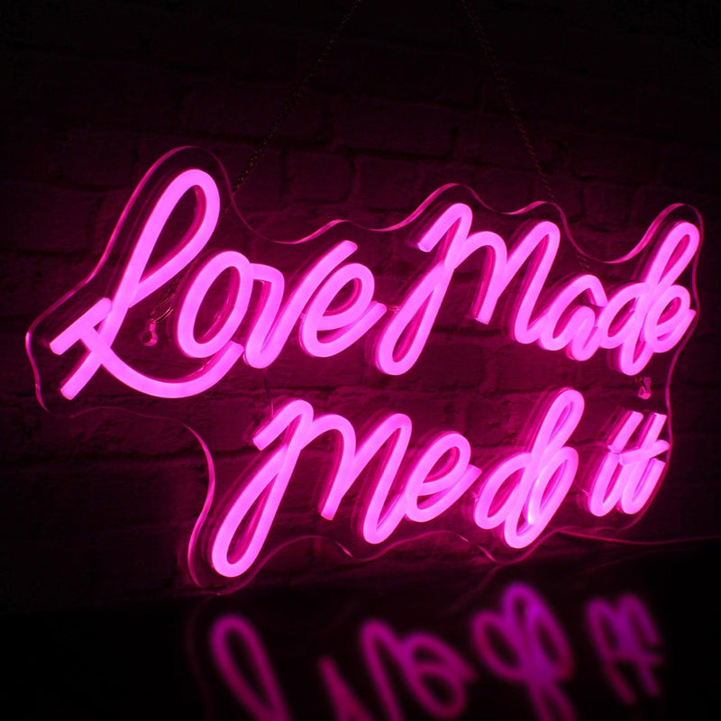 Love Made Me Do It Neon Sign Neon Signs Luxurious Weddings