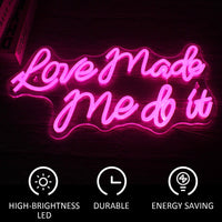 Love Made Me Do It Neon Sign - Luxurious Weddings